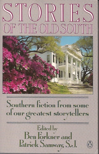 Stories of the Old South: Southern Fiction From Some of Our Greatest Storytellers