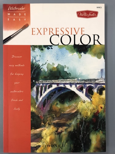 Watercolor Made Easy Expressive Color