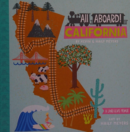 All Aboard! California: A Landscape Primer (Lucy Darling)