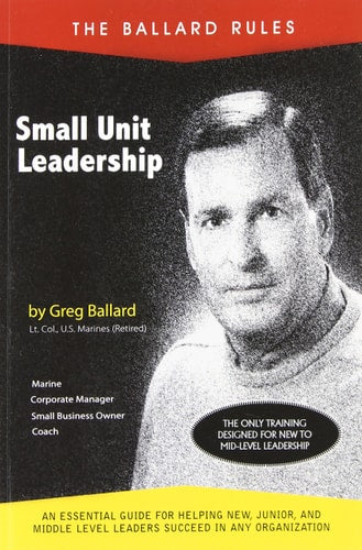 The Ballard Rules: Small Unit Leadership