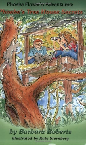 Phoebe's Tree House Secrets: Phoebe Flower's Adventures (Pheobe Flower's Adventure)