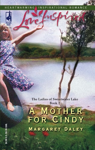 A Mother for Cindy (The Ladies of Sweetwater Lake, Book 2) (Love Inspired #283)