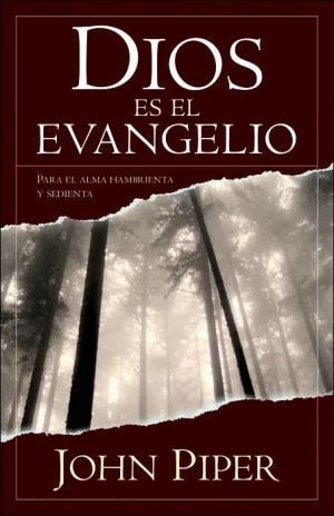 Dios es el evangelio (Spanish Edition)