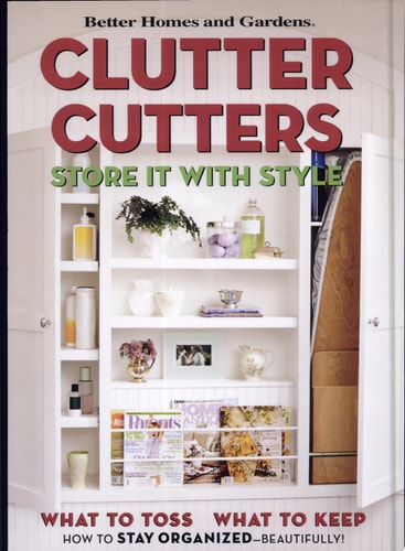 Clutter Cutters: Store It with Style (Better Homes & Gardens)