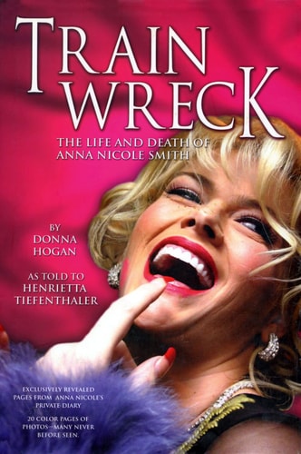 Train Wreck The Life and Death of Anna Nicole Smith