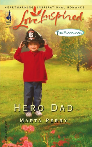 Hero Dad (The Flanagans, Book 3) (Love Inspired #296)