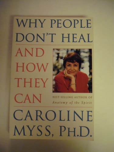Why People Don't Heal and How They Can