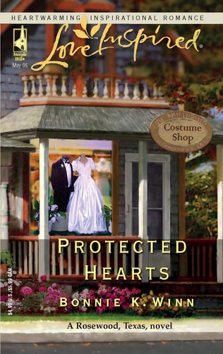 Protected Hearts (Rosewood, Texas Series #1) (Love Inspired #299)