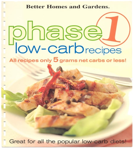 Better Homes and Gardens: Phase 1 Low-Carb Recipes