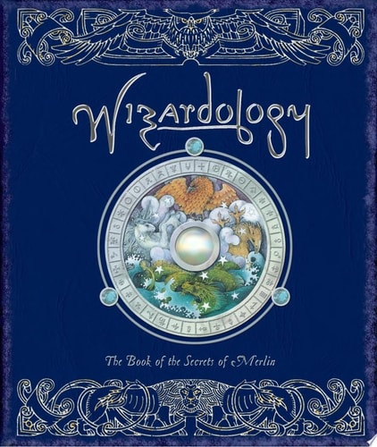 Wizardology The Book of the Secrets of Merlin
