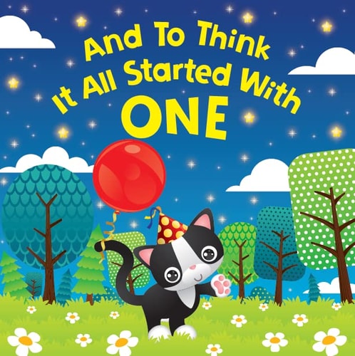 AND TO THINK IT ALL STARTED WITH ONE