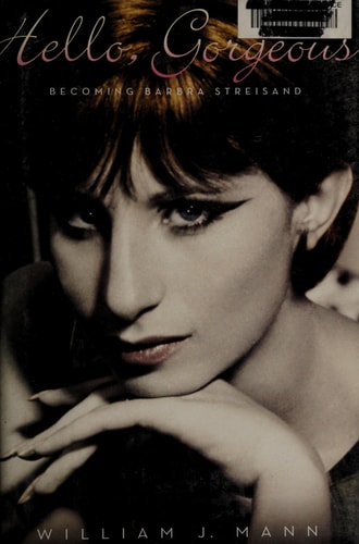 Hello, Gorgeous: Becoming Barbra Streisand