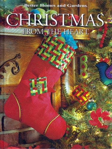 Better Homes and Gardens Christmas From The Heart (Volumn 15)