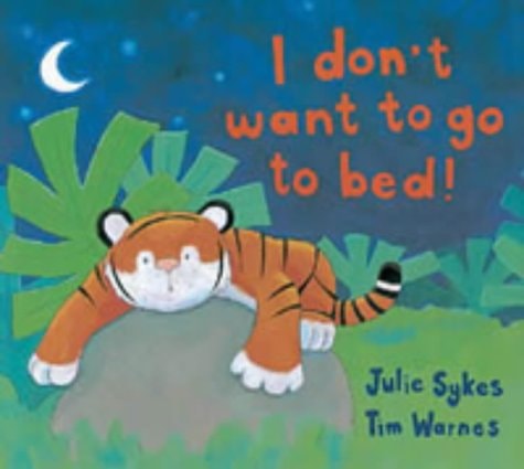 I Don't Want to Go to Bed