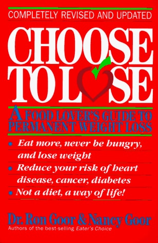 Choose to Lose: A Food Lover's Guide to Permanent Weight Loss