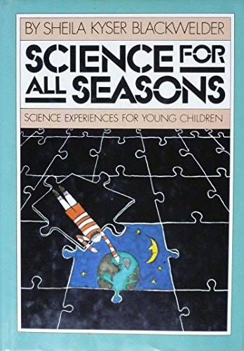 Science for All Seasons: Science Experiences for Young Children