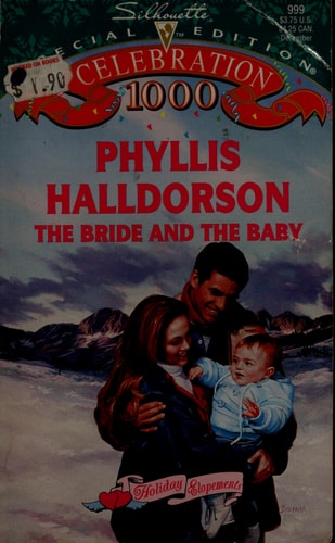 Bride And The Baby (Holiday Elopement) (Silhouette Special Edition)