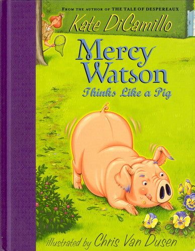 Mercy Watson Thinks Like a Pig