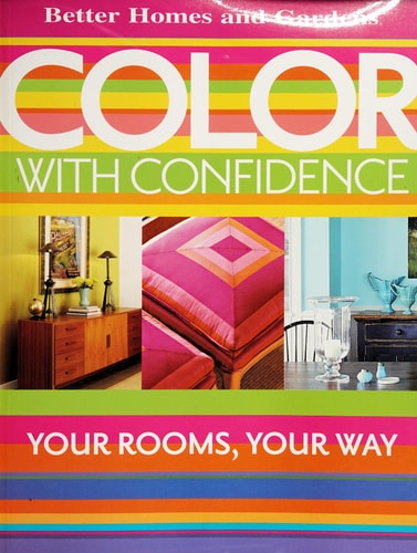 Color with Confidence (Better Homes & Gardens Decorating)