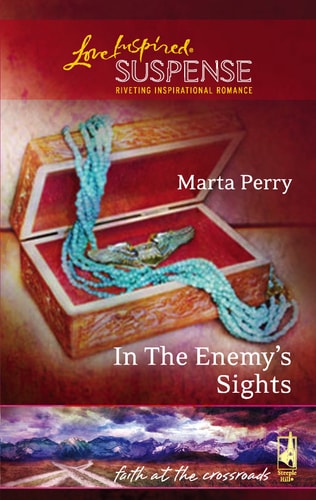 In the Enemy's Sights (Faith at the Crossroads, Book 4) (Steeple Hill Love Inspired Suspense #19)