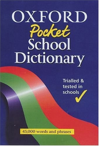 The Oxford Pocket School Dictionary