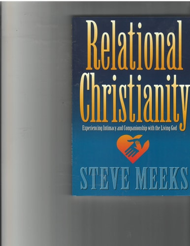 Relational Christianity: Experiencing intimacy and companionship with the living God