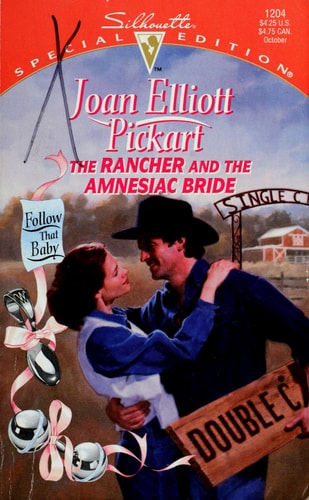 Rancher And The Amnesiac Bride (Follow That Baby!) (Silhouette Special Edition)