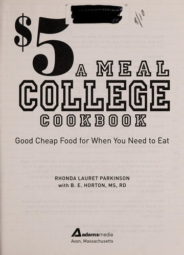 $5 a Meal College Cookbook: Good Cheap Food for When You Need to Eat