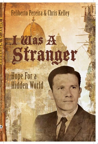 I Was a Stranger: Hope for a Hidden World