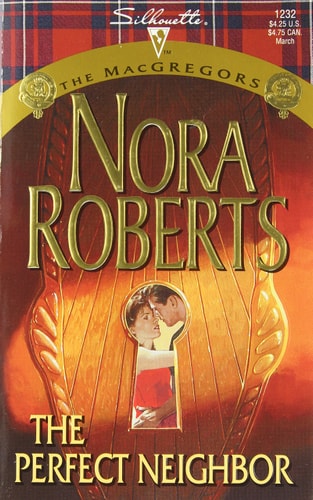 The Perfect Neighbor (The MacGregors, No 11)  (Silhouette Special Edition No. 1232)