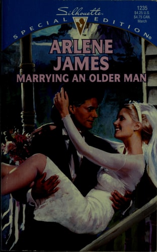 Marrying An Older Man (Silhouette Special Edition)