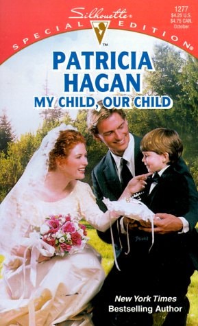 My Child Our Child (New York Times Bestselling Author) (Silhouette Special Edition)
