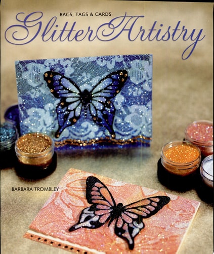 Glitter Artistry: Bags, Tags & Cards