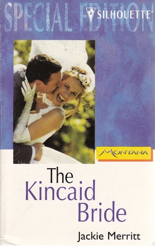 Kincaid Bride (Montana Mavericks: Wed In Whitehorn) (Special Edition: Montana Mavericks: Wed In Whitehorn)