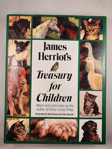 James Herriot's Treasury for Children Warm and Joyful Tales by the Author of All Creatures Great and Small