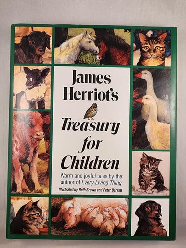 James Herriot's Treasury for Children Warm and Joyful Tales by the Author of All Creatures Great and Small