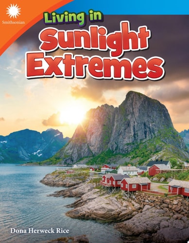 Living in Sunlight Extremes (Smithsonian: Informational Text)