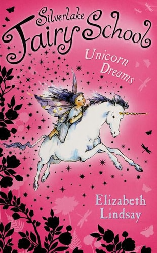 Unicorn Dreams (Silverlake Fairy School)