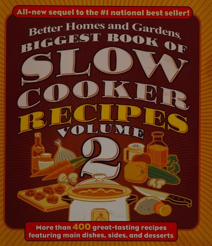 Better Homes and Gardens Biggest Book of Slow Cooker Recipes