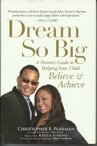 Dream So Big: A Parent's Guide to Helping Your Child Believe and Achieve