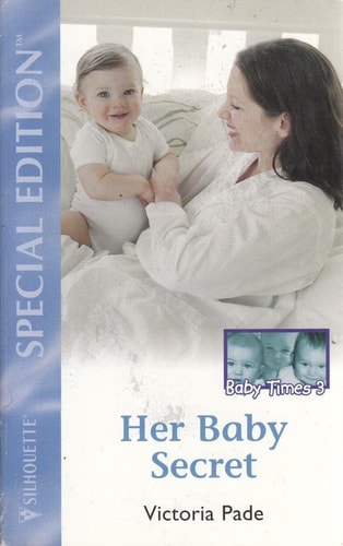 Her Baby Secret : Baby Times Three (Silhouette Special Edition # 1503)