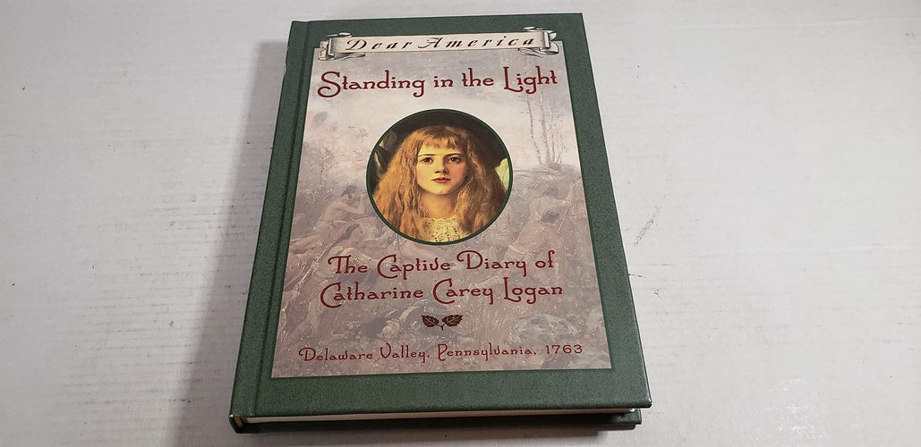 Standing in the Light The Captive Diary of Catharine Carey Logan