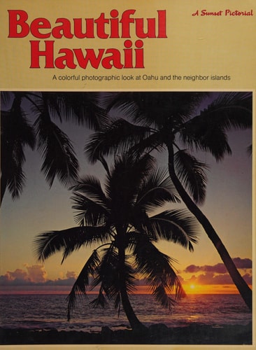 Beautiful Hawaii (A Sunset pictorial)