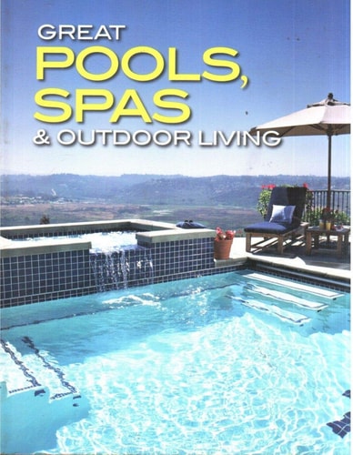 Great Pools, Spas & Outdoor Living Collection (Better Homes and Gardens Home)