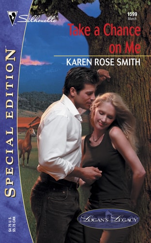 Take a Chance on Me (Silhouette Special Edition No. 1599) (Logan's Legacy)