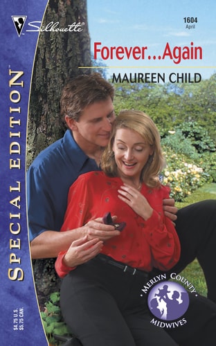 Forever...Again (Silhouette Special Edition No. 1604) (Merlyn County Midwives)
