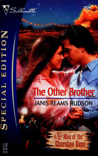 The Other Brother: The Men of Cherokee Rose (Silhouette Special Edition No. 1626)
