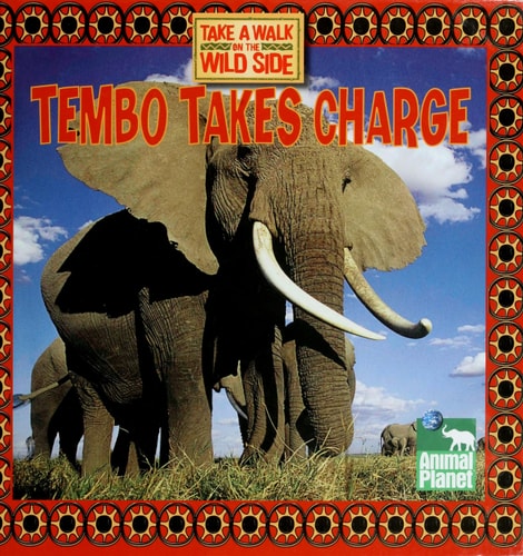 TEMBO TAKES CHARGE, Take a Walk on the Wild Side