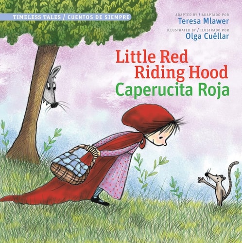 Little Red Riding Hood / Caperucita Roja (Timeless Tales / Cuentos De Siempre) (English and Spanish Edition) (Timeless Fables)