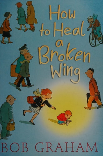 How to Heal a Broken Wing